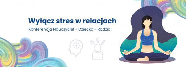 Darmowy panel pedagogiczny - Wyłącz stres w relacjach